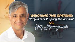 S4E6 - Weighing the Options: Professional Property Management vs. Self Management