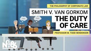Smith v. Van Gorkom: The Duty of Care [No. 86]