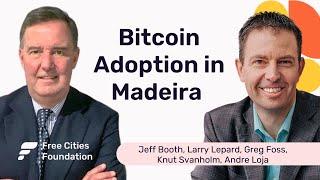 Jeff Booth, Larry Lepard, Greg Foss, Knut Svanholm, Andre Loja - Bitcoin Adoption in Madeira Panel