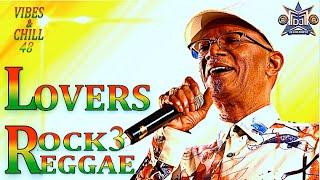 LOVERS ROCK REGGAE MIX 2024| TRIPLE M| VIBES & CHILL 48 #RUBADUB (SANCHEZ, MARCIA GRIFFITHS, UB40)