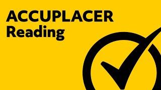 ACCUPLACER Reading Comprehension - ACCUPLACER Study Guide