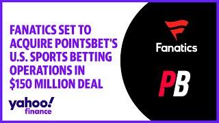 Fanatics set to acquire Pointsbet's U.S. sports betting operations in $150 million deal