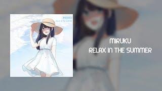 Miruku - Relax In The Summer