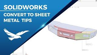 SOLIDWORKS Convert to Sheet Metal Tips