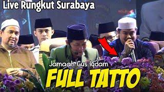 JAMAAH ST FULL TATO SELURUH BADAN !! Gus iqdam terbaru di rungkut surabaya