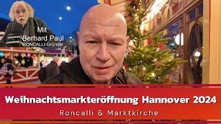 Weihnachtsmärkte 2024 in Hannover. Eröffnung bei Roncalli & an der Marktkirche.