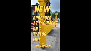 Spreader Attachment on Taylor Lift