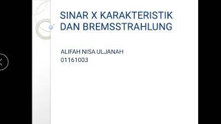 Sinar X Karakteristik dan Bremmsstrahlung