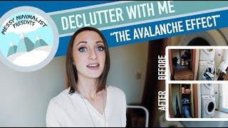 Declutter With Me | "The Avalanche Effect" | Messy Minimalist Video