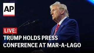 LIVE: Trump holds a press conference at Mar-a-Lago