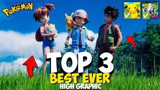 Top 3 Best High Graphic Pokemon Games For Android & Ios 2024