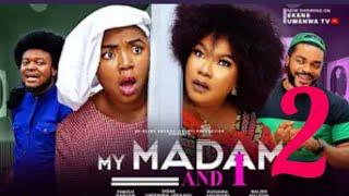 MY MADAM AND I PART 2_EKENE UMENWA, MALEEK MILTON, ALEX IFEANYI,2024 LATEST NIGERIAN NOLLYWOOD MOVIE