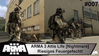 ARMA 3 Altis Life [Nightmare] #007 - Riesiges Feuergefecht mit den Russen