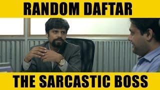 Random Daftar - The Sarcastic Boss #SketchComedy