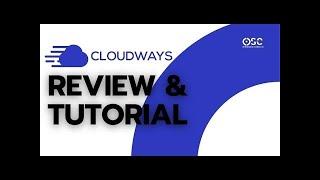 Cloudways Review & Complete Setup Tutorial - The Best Cloud Web Hosting in 2020