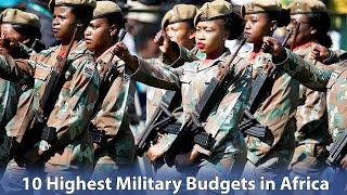 10 African Countries with the Highest Military Defense Budgets