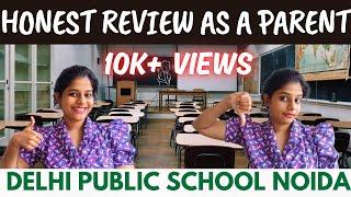 My Honest Review on DPS Noida, DPS Noida Sector 30, DPS School Noida.