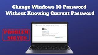 Change Windows 10 Password Without Knowing Current Password