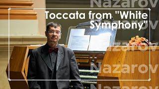 Nazarov: Toccata from "White Symphony"