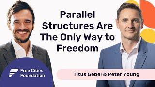 Parallel Structures Are The Only Way to Freedom: Titus Gebel & Peter Young