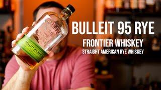 Bulleit 95 Rye Review