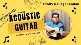 Acoustic Guitar Grade 1 | Distinction in Digital Exam  | Trinity College London | With Ayush