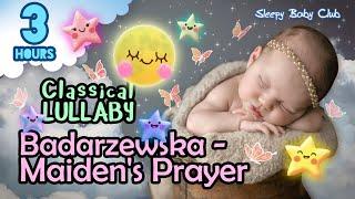 🟢 Badarzewska - Maiden's Prayer  Classical Lullaby  Peaceful Sleep Music for Babies Relaxing Sound