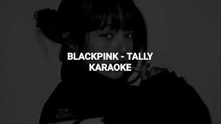 BLACKPINK (블랙핑크) - 'Tally' KARAOKE