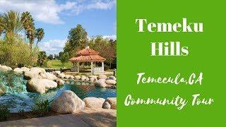 Temeku Hills Community Tour- Homes for sale in Temecula CA 92591 (951) 290-9497