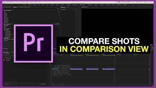 How to Compare Shots - Comparison View in Premiere