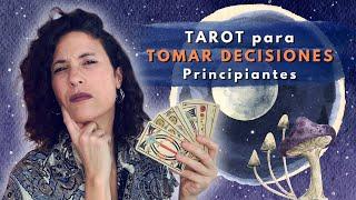 TAROT para tomar DECISIONES - 3 TIRADAS para PRINCIPIANTES