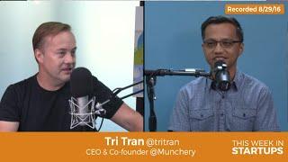 Tri Tran, Munchery CEO: Parents put him & his brother on a boat & sent them to US for a better life