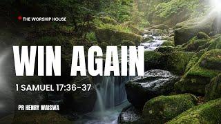 WIN AGAIN | 12 O'clock Sunday Service | Henry Waiswa