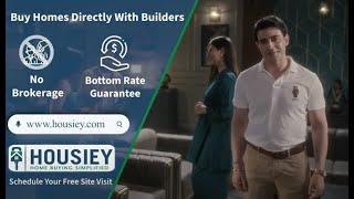 Housiey- Buy Homes Directly From Builders | Bottom Rate Guarantee | No Brokerage / Markup Charges