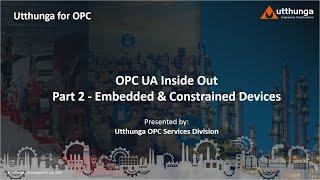 Key elements & decisions to implement OPC UA in embedded devices | OPC UA Inside Out webinar series