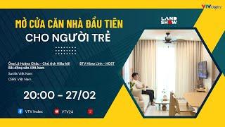 MỞ CỬA CĂN NHÀ ĐẦU TIÊN CHO NGƯỜI TRẺ | VTV24