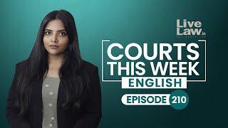 Courts This Week | Ep 210  | Kolkata Doctor Rape-Murder | Badlapur School Crime | Byju's Insolvency