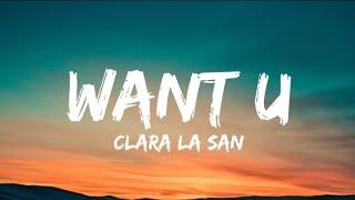 Clara La San - Want U (Lyrics Video)