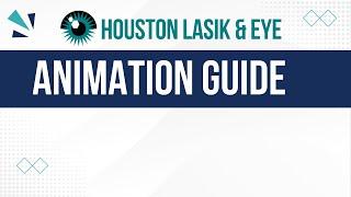 Houston LASIK Eye : Animated Guide