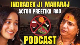 अद्भुत PODCAST - INDRADEV JI MAHARAJ | अभिनेत्री PREETIKA RAO @santindradevjimaharaj @preetikarao712