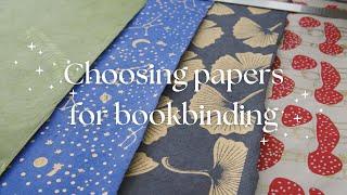 My paper recommendations for bookbinding - book board, text block, decorative papers, endpapers