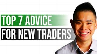 My Top 7 Advice For New Traders