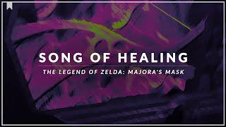 The Legend of Zelda: Majora's Mask: Song of Healing Arrangement [Revision]