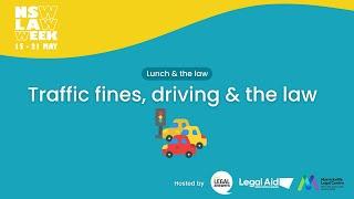 Traffic fines, driving and the law | Law Week webinar