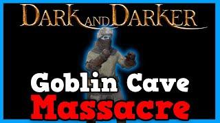 PVP Adventures #6 Goblin Cave Massacre! | Dark and Darker