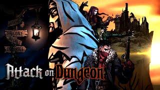 Attack on Dungeon - Darkest Dungeon Anime Opening