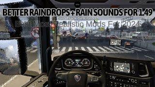 Most Realistic Better Raindrops & Rain Sounds Mod for Ets 2. [1.49] Realistic Mods for Ets 2. [2024]