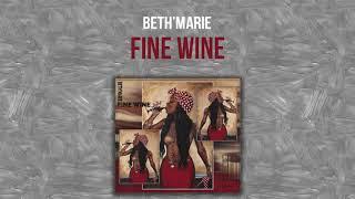 Beth'Marie - Fine Wine (Official Audio)