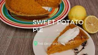 Sweet Potato Pie | The Daily Speshyl | Holiday Series