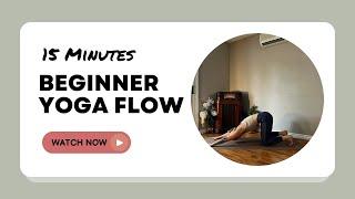 15-Min Beginner Yoga Flow | No Props Needed | Full Body Stretch